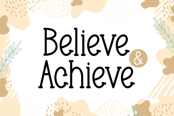 Believe and Achieve: A Friendly Font for Business