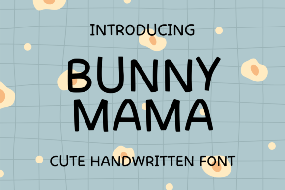 Bunny Mama: A Playful Script Font for Campaigns