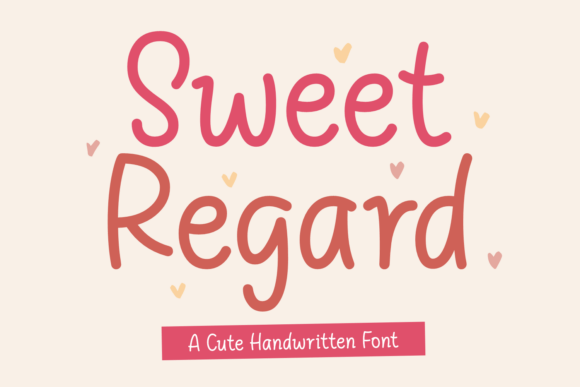 Sweet Regard: A Warm Handwritten Typeface for Brands